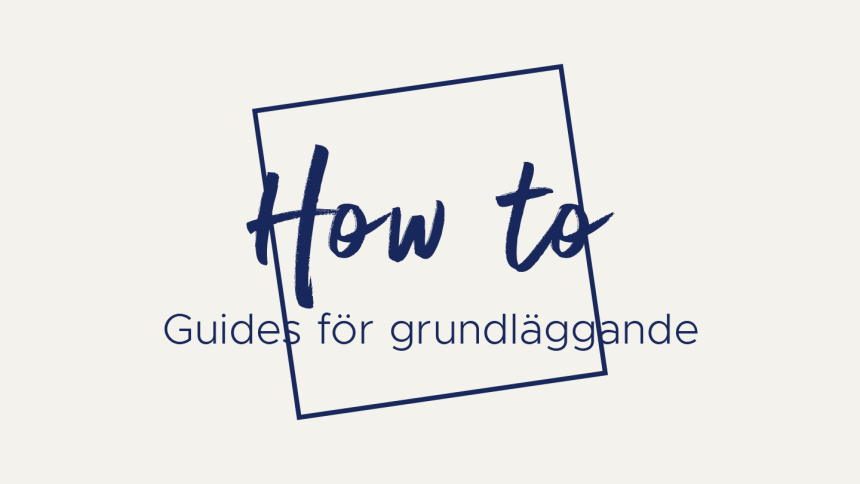 Banner med texten: How to. Guider till grundläggande etiketkunskap.