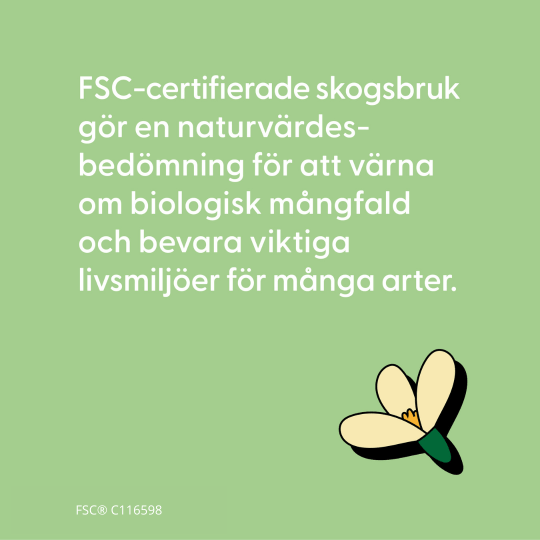 Fakta nr. 3: FSC-certifierade skogsbruk gör en naturvärdes bedömning för att värna om biologisk mångfald och bevara viktiga livsmiljöer för många arter.