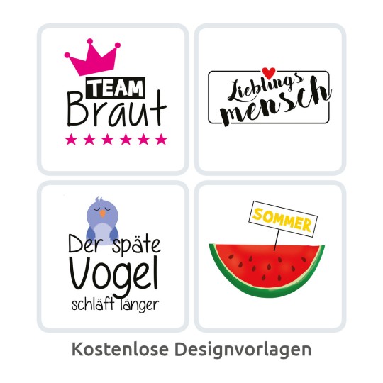 Bilden visar fyra designtemplates. Uppe till vänster står det 'TEAM Braut' med en krona. Uppe till höger finns 'Lieblingsmensch' i ett dekorativt typsnitt. Nere till vänster avbildas en sovande blå fågel med frasen 'Der späte Vogel schläft länger'. Nere till höger visas en vattenmelon med etiketten 'SOMMER'.